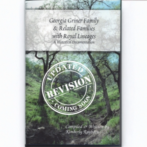 Georgia Griner Family & Related Families with Royal Lineages: A Historical Documentation
